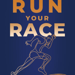 Run Your Race by Billy Epperhart and Hannah Grieser