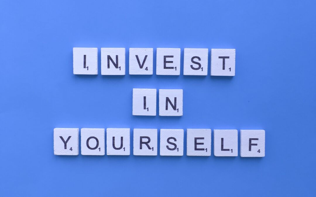 Invest in Yourself: The Foundation of Wealth Building