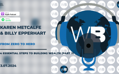 From Zero to Hero: 4 Essential Steps to Building Wealth (Part 2)