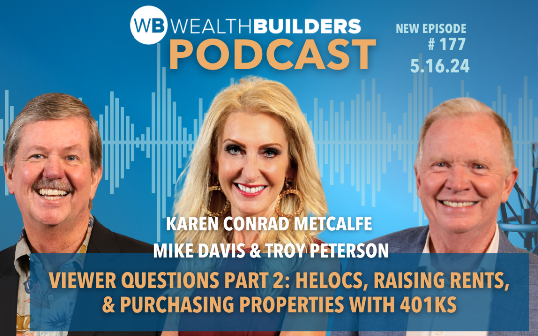 Viewer Questions Part 2: HELOCs, Raising Rents, & Purchasing Properties with 401ks