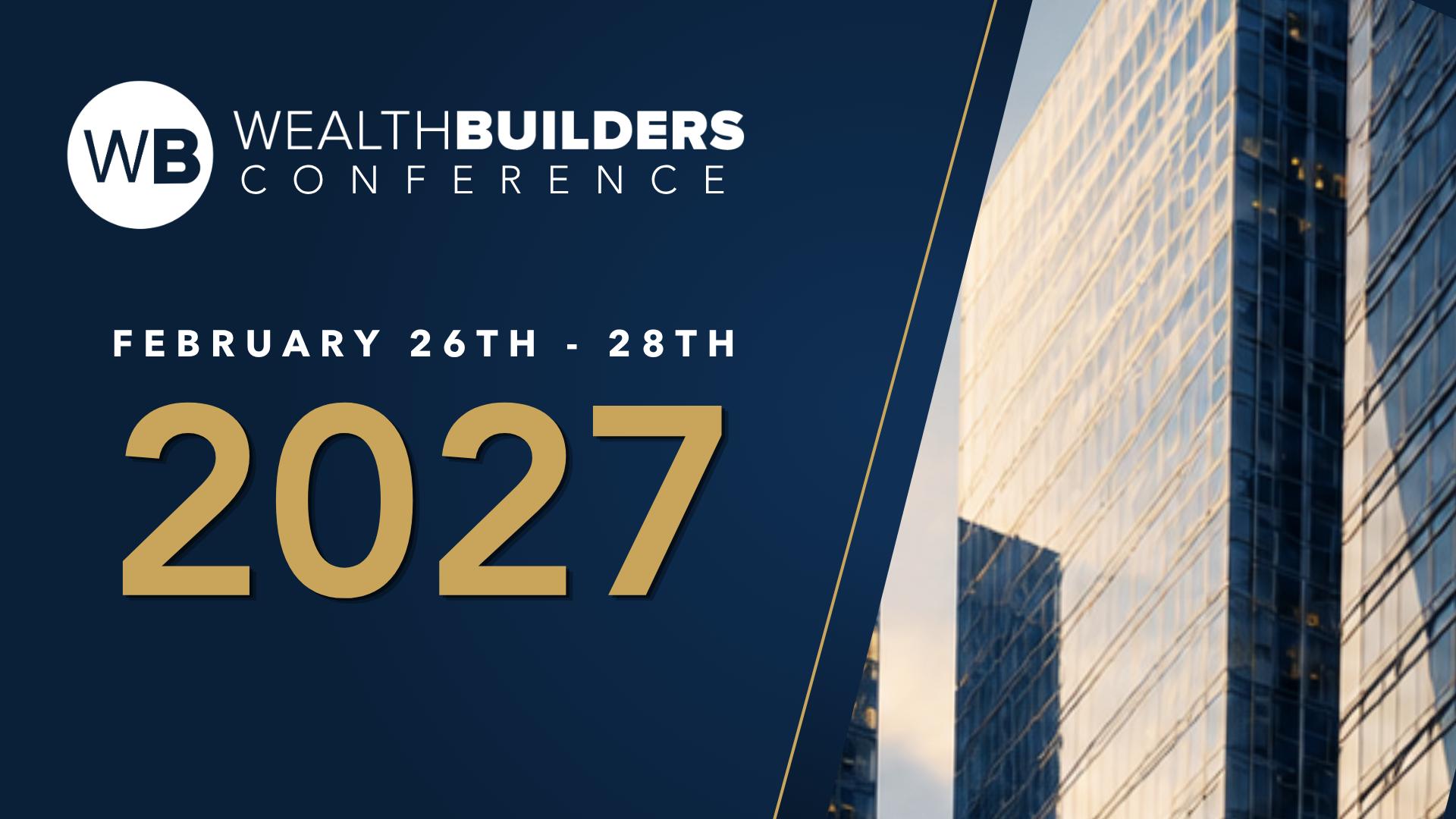 wealthbuilders conference february 26-27 2027 graphic
